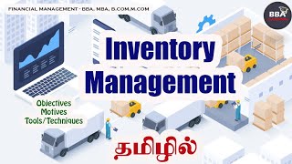 Inventory Management சரக்கு மேலாண்மை என்றால் என்ன l Motives  Tools l MBA I BBA I தமிழில் [upl. by Armilla]