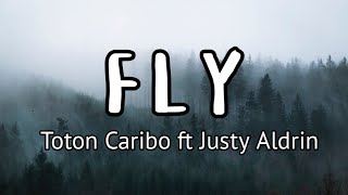 FLY Remake  Toton Caribo ft Justy Aldrin lyric video [upl. by Zehcnas]