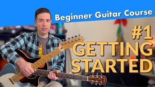 Beginner Guitar Course 1  Getting Started [upl. by Margeaux]