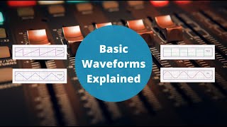 Basic Waveforms Explained [upl. by Risan]