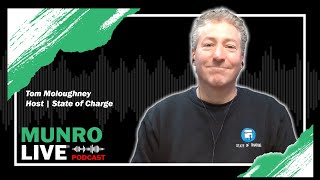 Tom Moloughney  State of Charge  Munro Live Podcast [upl. by Kosey]