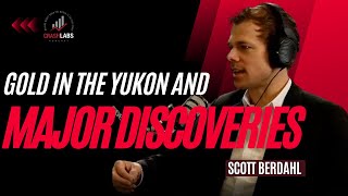 40  Scott Berdahl Gold Yukon and Major Discoveries [upl. by Louanna]