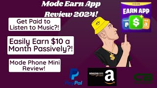 Mode Earn App Review 2024  Get Paid to Listen to Music Scam Passive Earnings Mode Phone Review [upl. by Kalil]