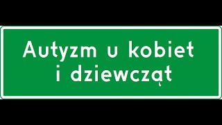 Skrót przez Autystowo  Autyzm u kobiet i dziewcząt [upl. by Moffitt]