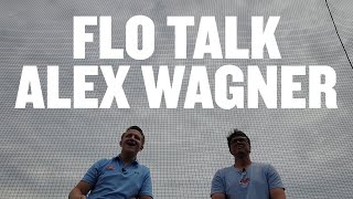 Flo Talk Episode 6 Alex Wagner [upl. by Giacinta]