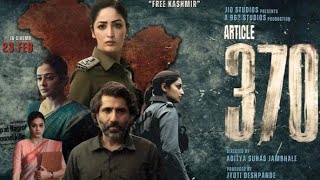 Article 370 movie  Hindi Bollywood movies  yami Gautam New Movie  Movie 2024 [upl. by Averil]