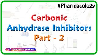 carbonic anhydrase inhibitors Part  2  Pharmacology [upl. by Kcinnay]