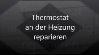 Heizung Thermostat reparieren wechseln tauschen  Heizkörper defekt Reperatur Tutorial [upl. by Trinidad]