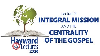 Integral Mission and the Centrality of the Gospel  Dr Christopher Wright [upl. by Stultz527]