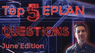 Top 5 EPLAN Support Questions  June 2020 [upl. by Ecraep]