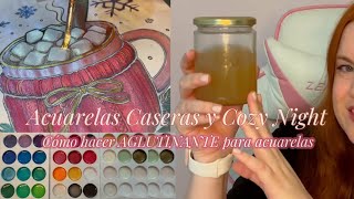 Blog🎨 Cómo hacer AGLUTINANTE para ACUARELAS CASERAS con Momentos COZY de RECETA de cocina y Noche [upl. by Llenwahs938]