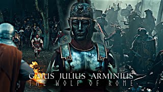 Barbarians Gaius Julius Arminius  The Wolf of Rome [upl. by Lorita]