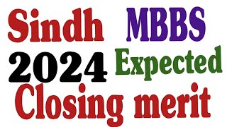 expected closing merit mbbs 2024  sindh mbbs expected closing merit sindh district wise list [upl. by Falkner]