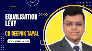 EQUALISATION LEVY  SECTION 165 165A  CA DEEPAK TAYAL  WRAPTAX [upl. by Tessa295]