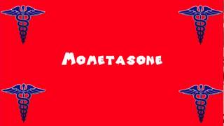 Pronounce Medical Words ― Mometasone [upl. by Esened]