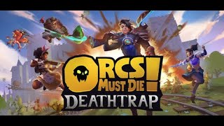 Introduction to Orcs Must Die Deathtrap [upl. by Acimak]