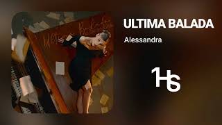 Alessandra  Ultima Balada  1 Hour [upl. by Jeniffer]