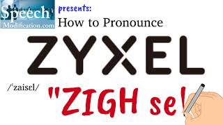 How to Pronounce Zyxel [upl. by Halona]