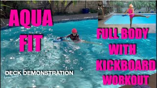 FULL BODY WORKOUT WITH KICKBOARD IN THE POOL AND DECK DEMONSTRATION [upl. by Bainter]