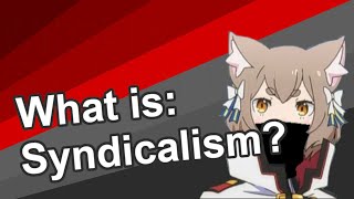 What is Syndicalism  Ideology explained [upl. by Fairbanks425]