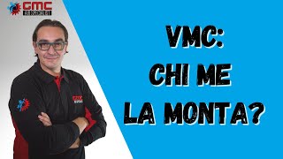 VMC da chi me la faccio montare vmc [upl. by Anwahsit760]