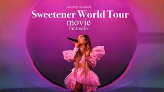 Ariana Grande  The Sweetener World Tour Fanmade Movie  presented by concerts by you [upl. by Inez]