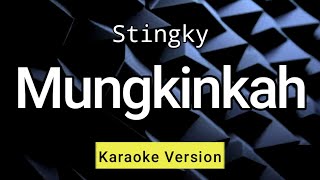 Mungkinkah  Stingky  Hd Karaoke [upl. by Enihpad]