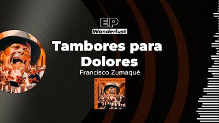 Francisco Zumaqué  Tambores para Dolores [upl. by Yerfdog]