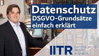 DSGVO Grundsätze einfach erklärt Was bedeutet das für mein Unternehmen im Datenschutz [upl. by Emelun329]