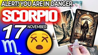 Scorpio ♏️❌ALERT❗YOU ARE IN DANGER 😰 horoscope for today NOVEMBER 17 2024 ♏️ scorpio tarot NOVEMBER [upl. by Notlew]