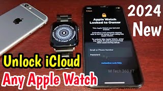 2024 New Unlock iCloud Lock Any Apple Watch  Unlock Apple Watch Activation Lock [upl. by Enellij411]