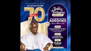 Dn Johnson Olusoji Adegoke Birthday Thanksgiving Service [upl. by Onaireves380]