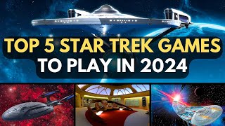 Top 5 Star Trek Games to Play in 2024 [upl. by Kcirrad]