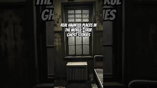 Real Haunted Places in The World  True Ghost Stories trueghoststory creepypastastoried scary [upl. by Assirok]