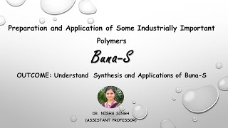 POLYMER LECTURE10 Synthesis And Applications of Buna S by Dr Nisha Singh [upl. by Marcellina]