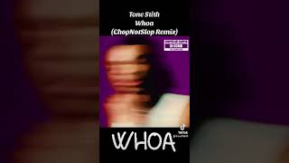 Tone Stith 5 Whoa ChopNotSlop Remix POV [upl. by Fosdick]