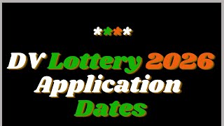 Dv Lottery 2026 Application Dates [upl. by Nwadrebma]