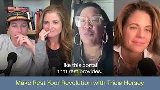 MAKE REST YOUR REVOLUTION WITH TRICIA HERSEY [upl. by Esnofla]