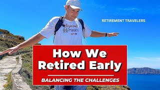 Retire Early How We Did It amp What to Know about Early Retirement [upl. by Maryly]