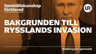 Bakgrunden till Rysslands invasion  SAMHÄLLSKUNSKAP FÖRKLARAD  Gymnasiet [upl. by Mloc]