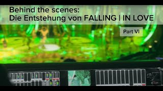 Behind the scenes Die Entstehung von FALLING  IN LOVE Part 6 [upl. by Shulins]