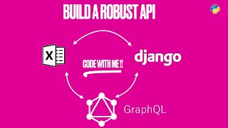 GraphQL Tutorial with Django Python and Excel  Code from Scratch [upl. by Nelda]