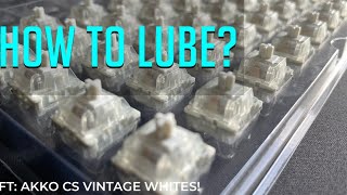 How to lube switches CORRECTLY  STEP BY STEP TUTORIAL Akko CS Vintage Whites [upl. by Meeks]