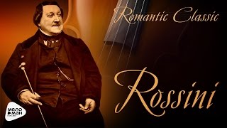 Romantic Classic  Gioachino Rossini [upl. by Pasahow]