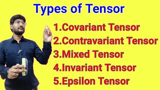 Types of Tensor  Covariant tensor  Contravariant tensor  invariant kronecker delta epsilon tensor [upl. by Ytisahc690]