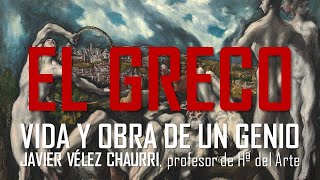 El Greco Vida y obra de uno de los artistas más geniales de la historia Javier Vélez Chaurri [upl. by Eimile]