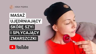 Masaż ujędrniający skórę szyi i spłycający zmarszczki  Joga Twarzy  Joga Piękna [upl. by Mcmahon]