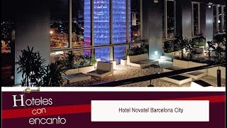 NOVOTEL BARCELONA CITY  HOTELES CON ENCANTO [upl. by Gregoire284]