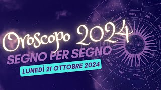 Scopri il Tuo Destino Astrale per il 21 Ottobre 2024 [upl. by Assirral130]