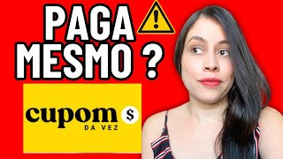 🚨 CUPOM DA VEZ 🚨CUIDADO🚨 CUPOM DA VEZ FUNCIONA CUPOM DA VEZ PAGA MESMO APP CUPOM DA VEZ [upl. by Hourihan]